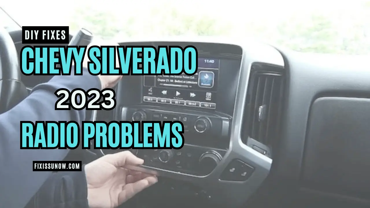 2023 Chevy Silverado Radio Problems DIY Fixes Fix Issue Now